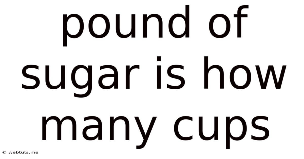 Pound Of Sugar Is How Many Cups