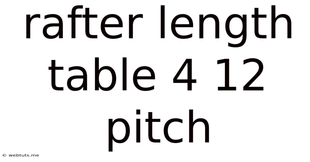 Rafter Length Table 4 12 Pitch