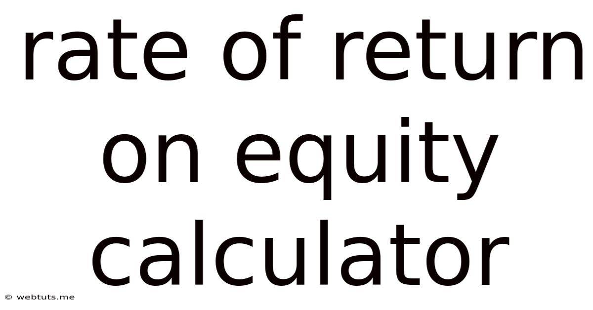 Rate Of Return On Equity Calculator