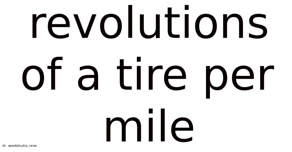 Revolutions Of A Tire Per Mile