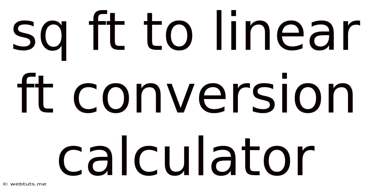 Sq Ft To Linear Ft Conversion Calculator