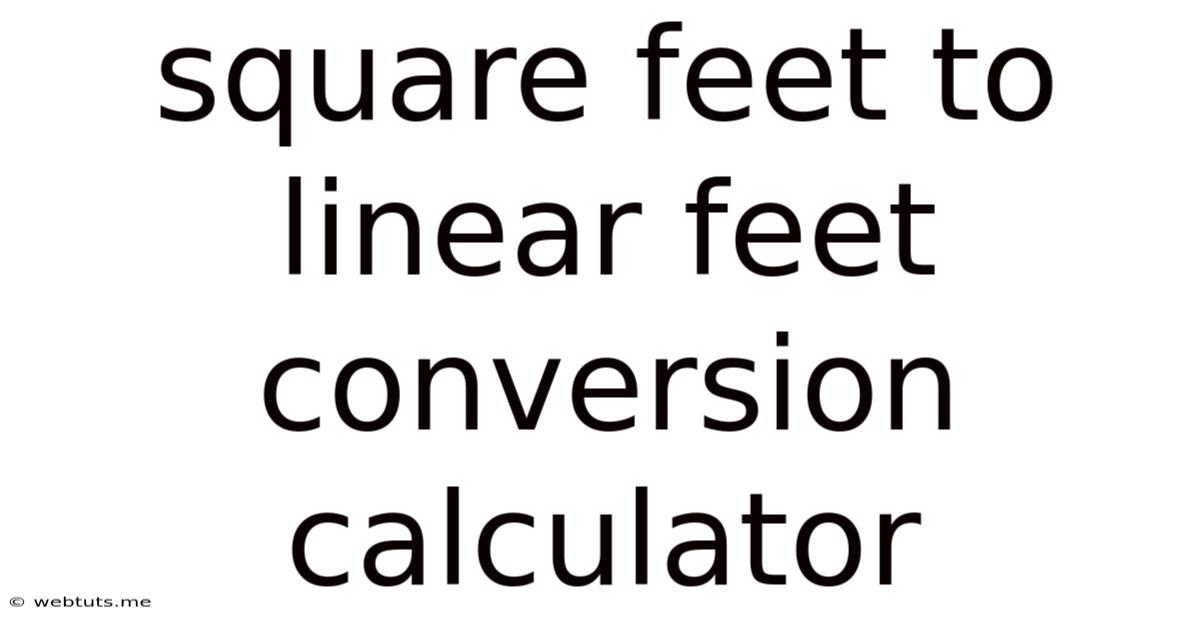 Square Feet To Linear Feet Conversion Calculator