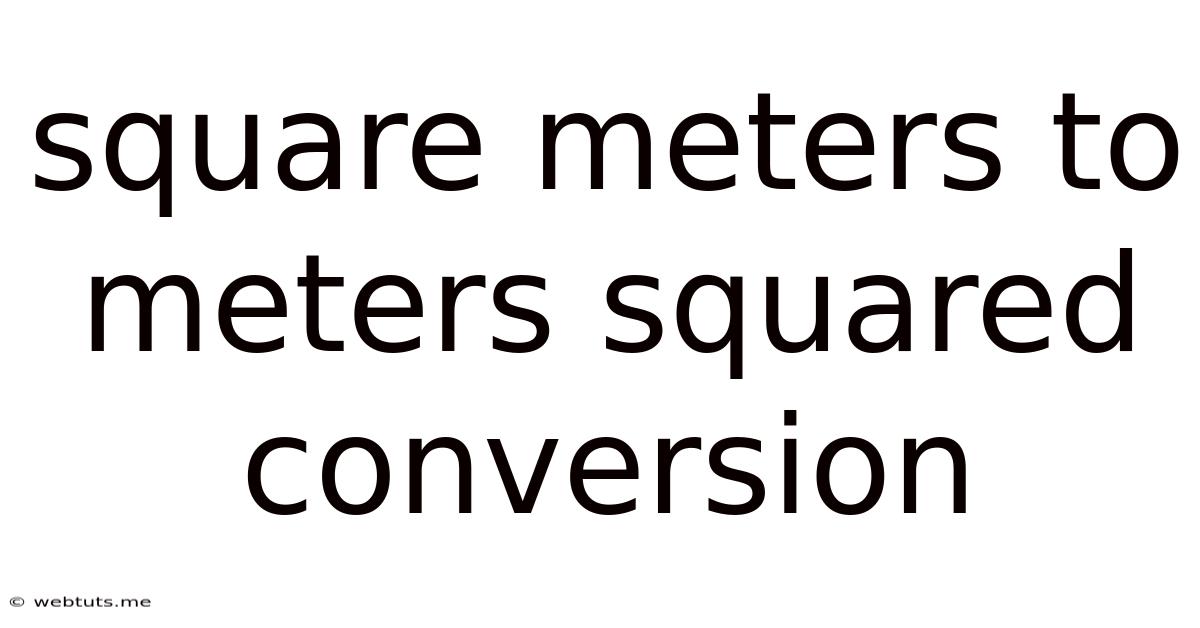 Square Meters To Meters Squared Conversion