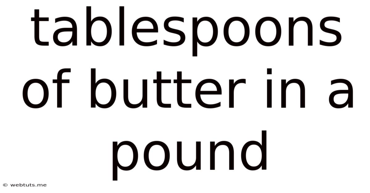 Tablespoons Of Butter In A Pound