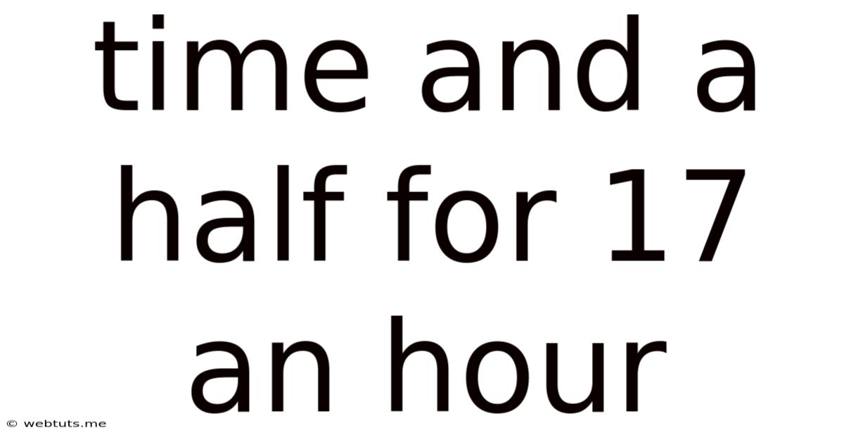 Time And A Half For 17 An Hour