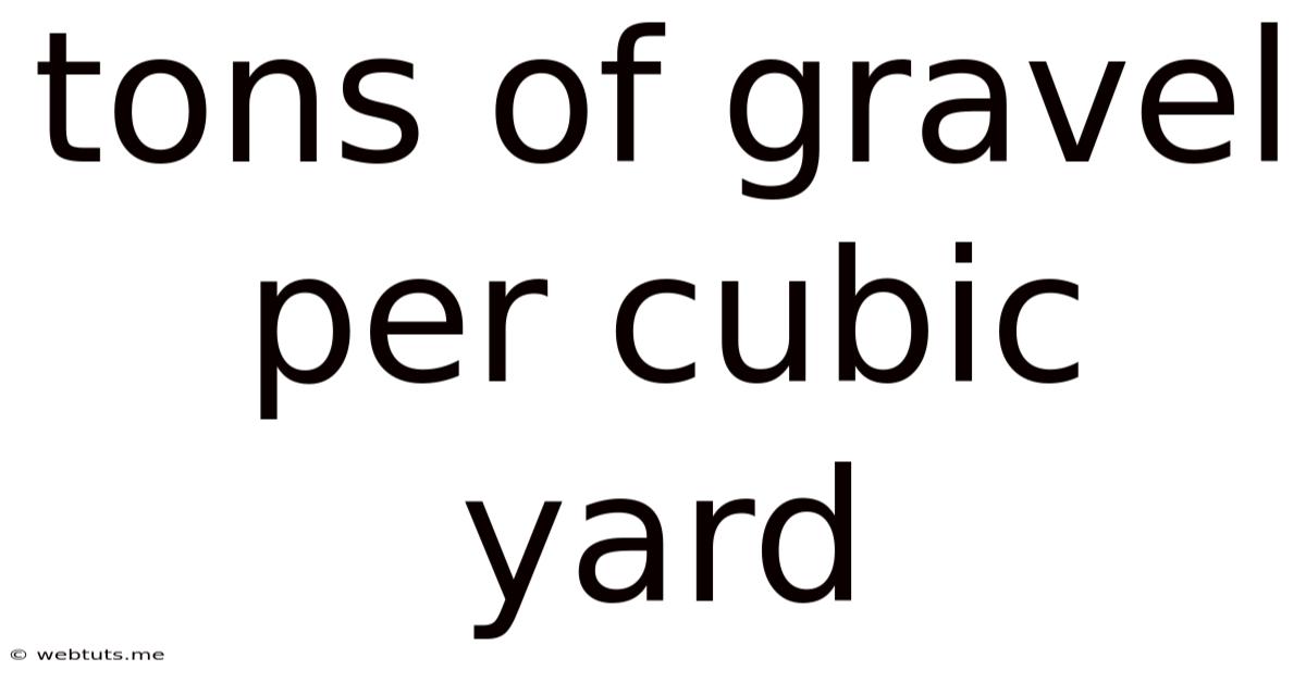 Tons Of Gravel Per Cubic Yard