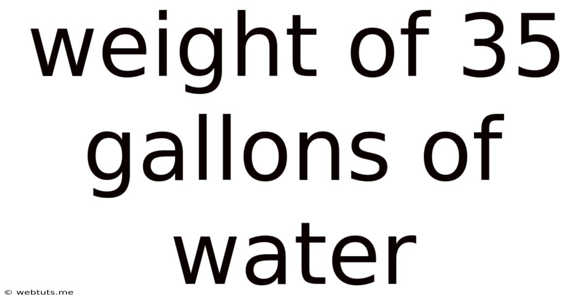 Weight Of 35 Gallons Of Water