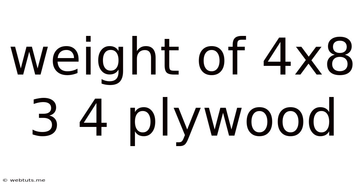 Weight Of 4x8 3 4 Plywood