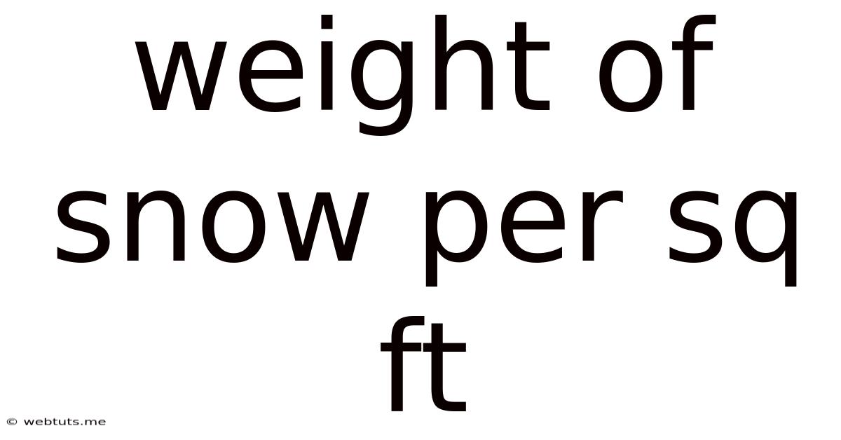 Weight Of Snow Per Sq Ft