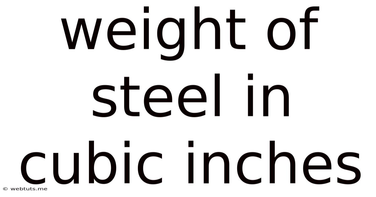 Weight Of Steel In Cubic Inches