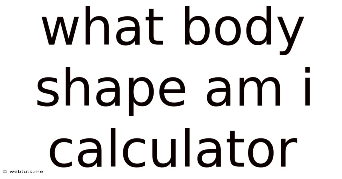 What Body Shape Am I Calculator