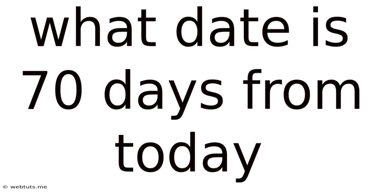 What Date Is 70 Days From Today