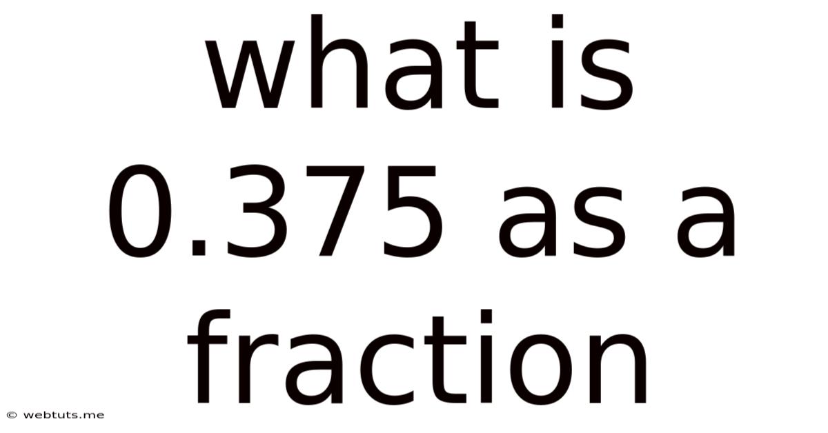 What Is 0.375 As A Fraction