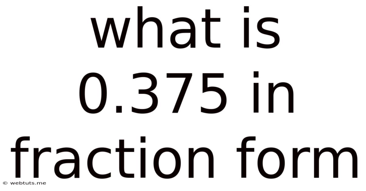 What Is 0.375 In Fraction Form