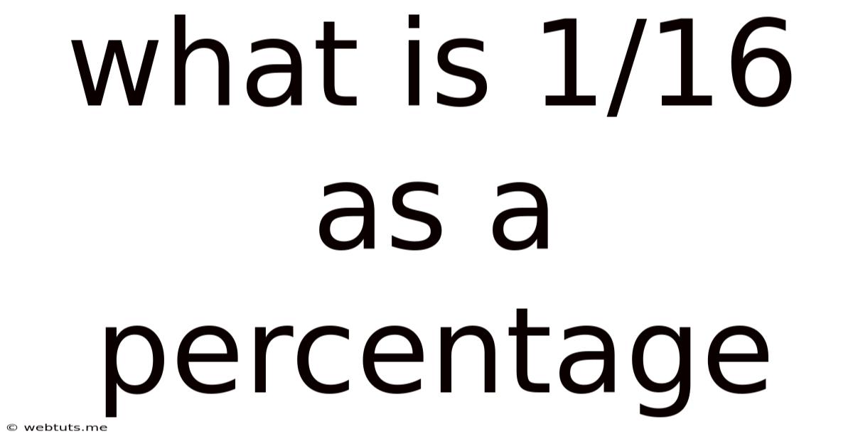 What Is 1/16 As A Percentage