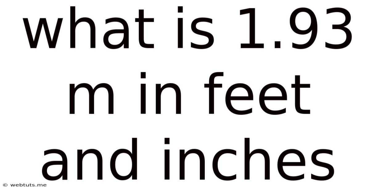 What Is 1.93 M In Feet And Inches