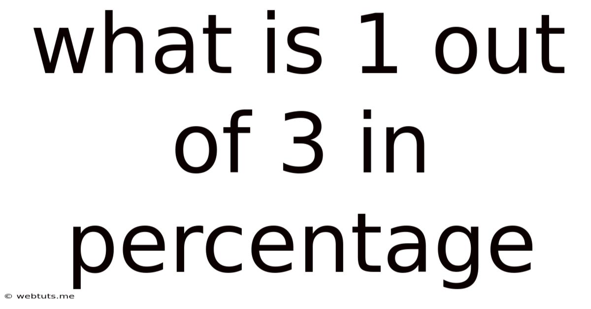 What Is 1 Out Of 3 In Percentage