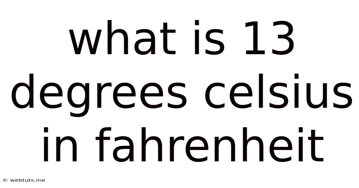 What Is 13 Degrees Celsius In Fahrenheit