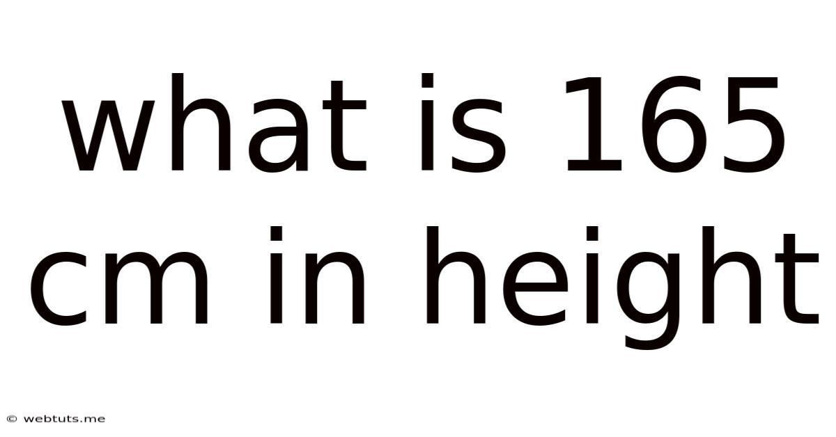 What Is 165 Cm In Height