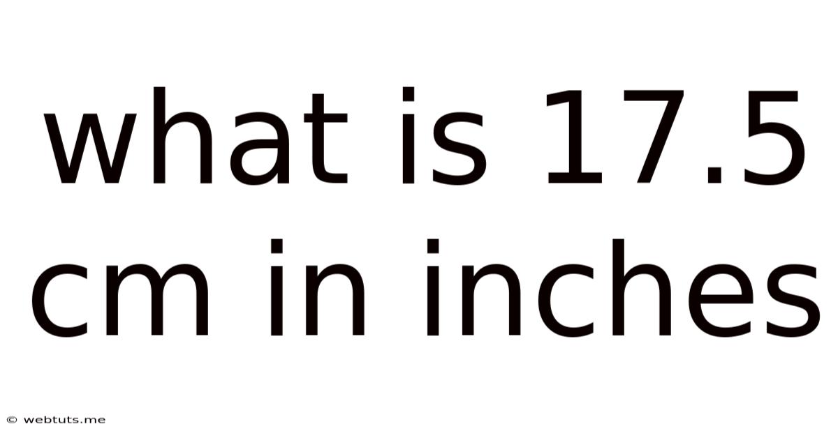 What Is 17.5 Cm In Inches