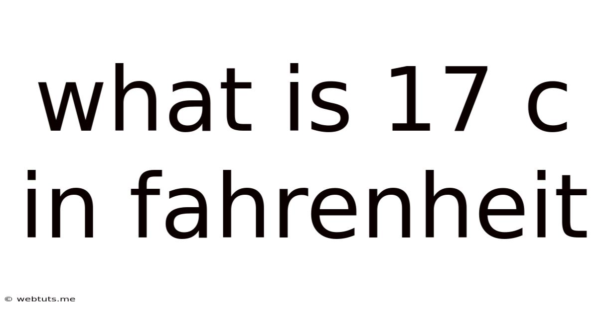 What Is 17 C In Fahrenheit