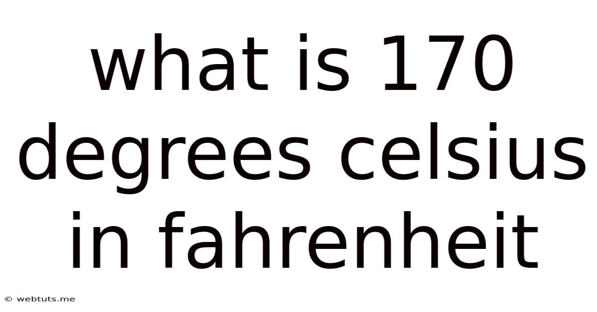 What Is 170 Degrees Celsius In Fahrenheit
