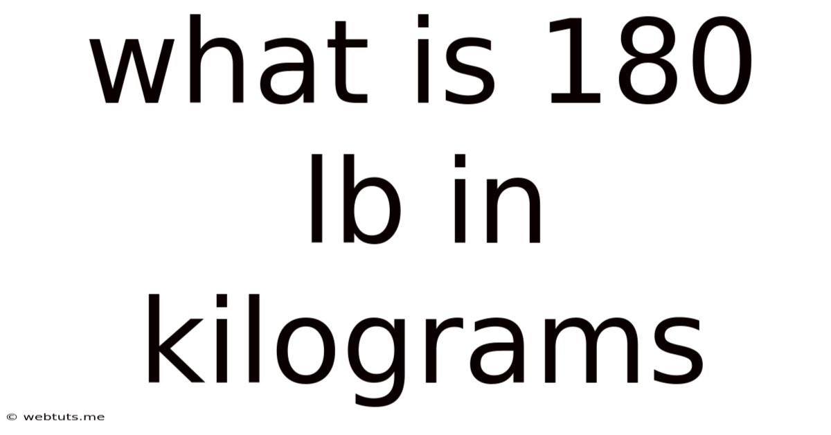 What Is 180 Lb In Kilograms