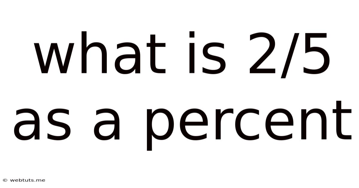 What Is 2/5 As A Percent