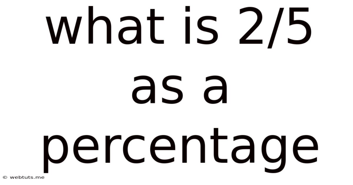 What Is 2/5 As A Percentage