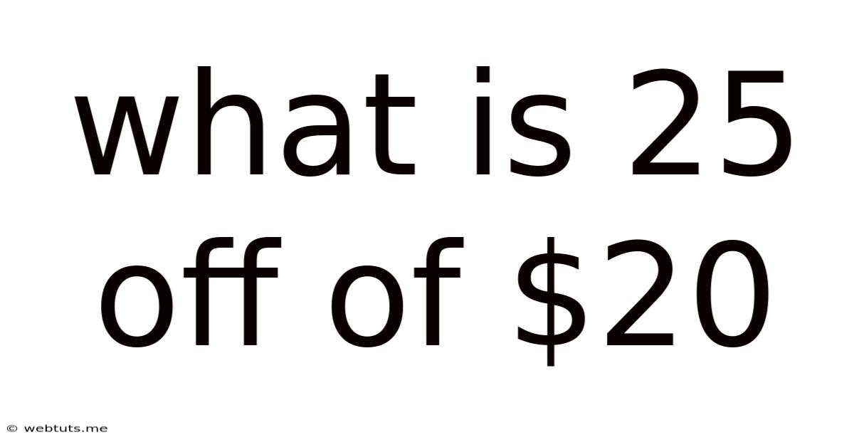 What Is 25 Off Of $20