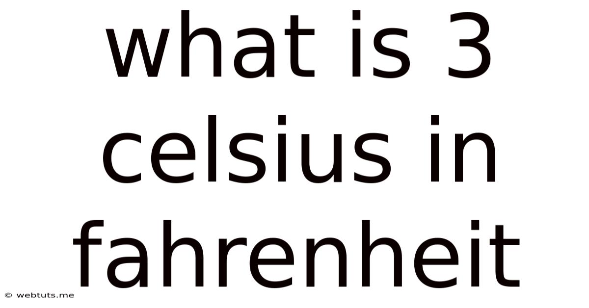 What Is 3 Celsius In Fahrenheit