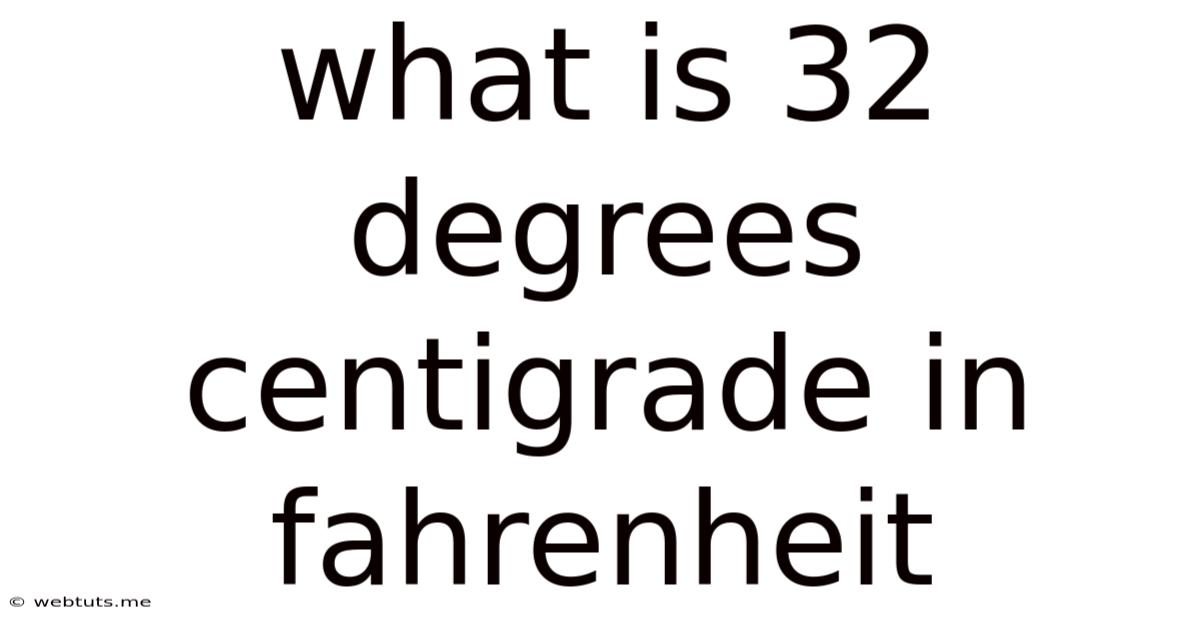 What Is 32 Degrees Centigrade In Fahrenheit