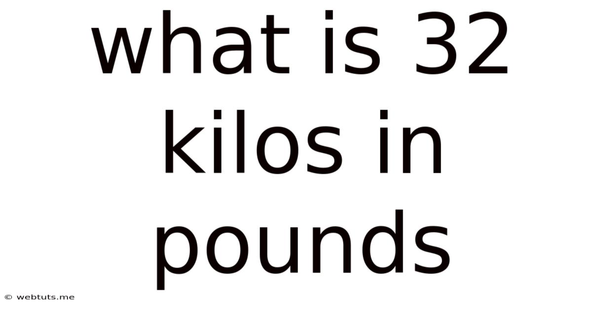 What Is 32 Kilos In Pounds