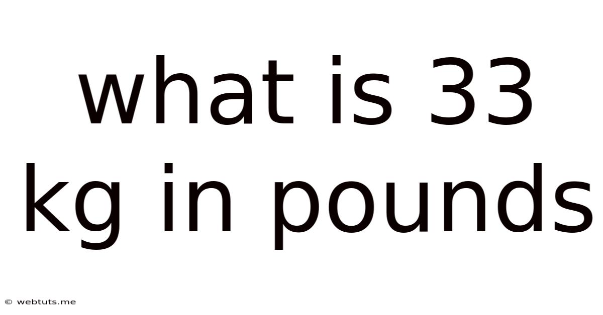What Is 33 Kg In Pounds