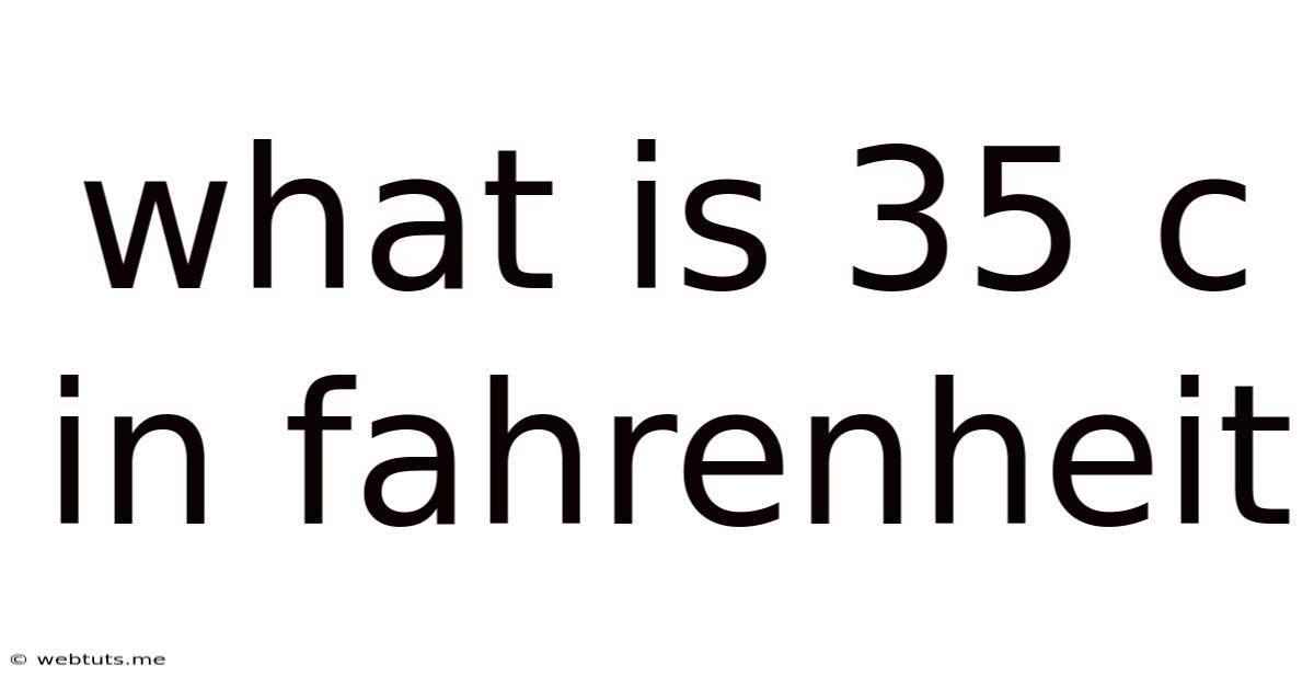 What Is 35 C In Fahrenheit