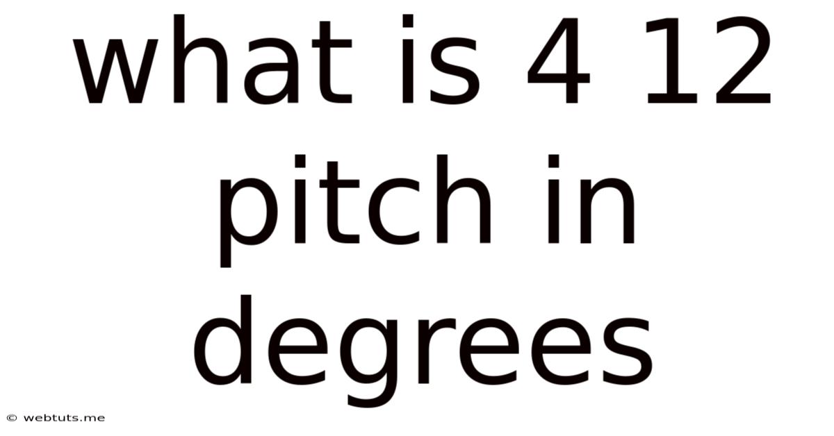 What Is 4 12 Pitch In Degrees