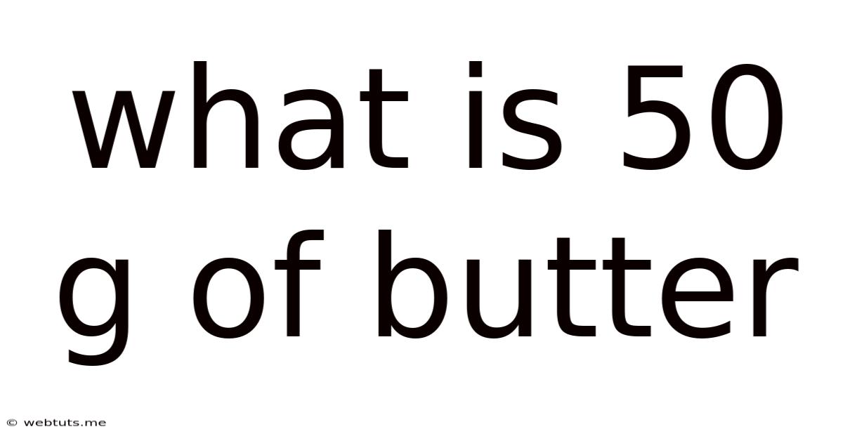 What Is 50 G Of Butter