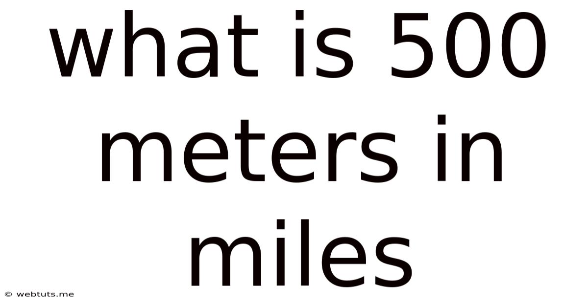 What Is 500 Meters In Miles