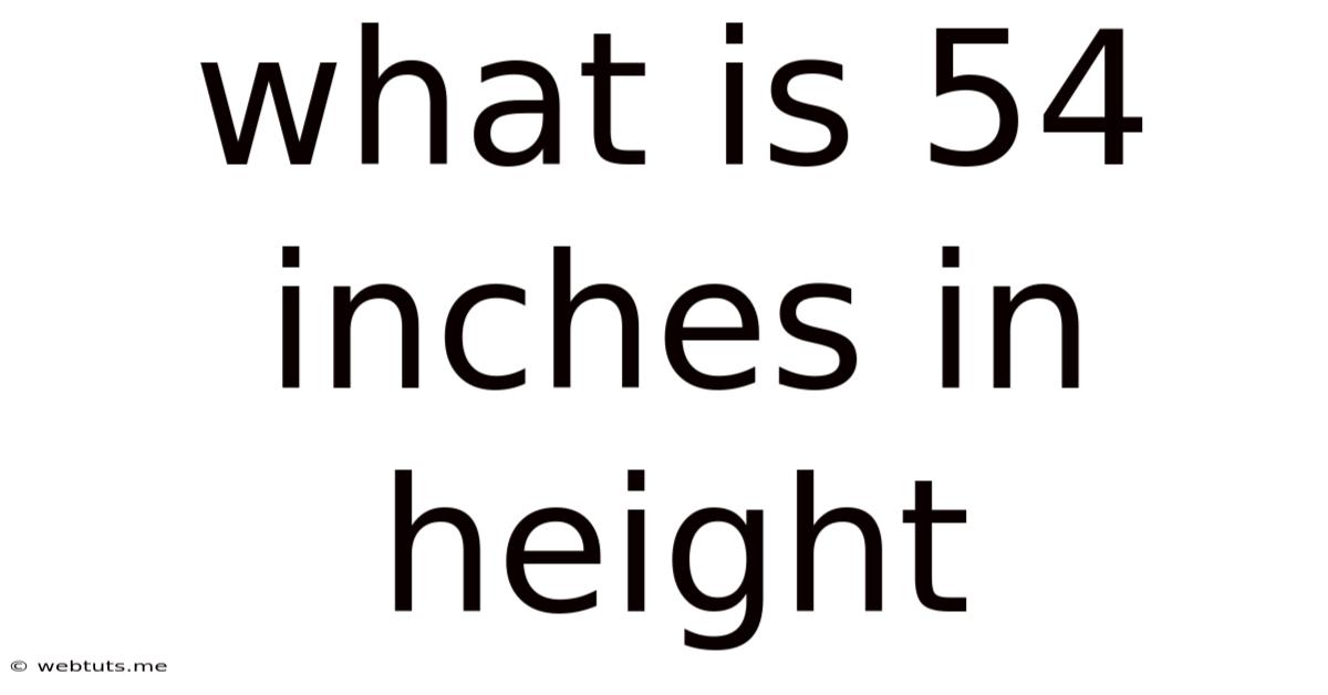 What Is 54 Inches In Height