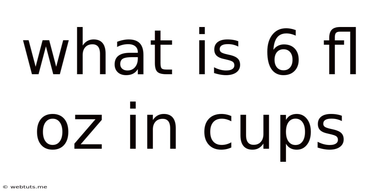 What Is 6 Fl Oz In Cups