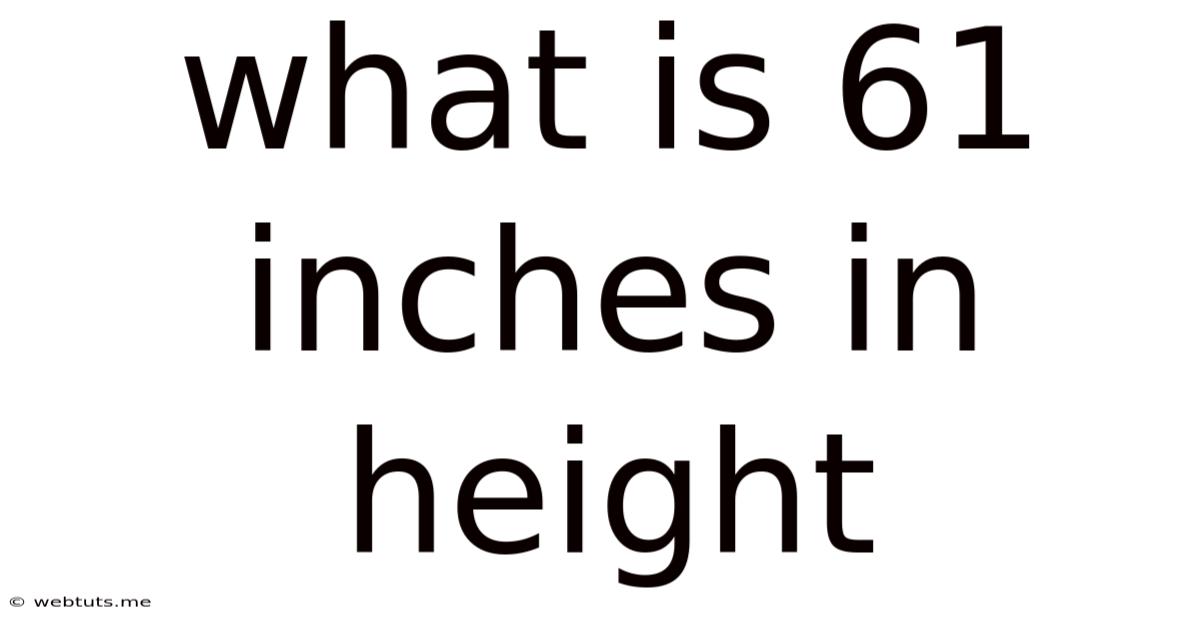 What Is 61 Inches In Height