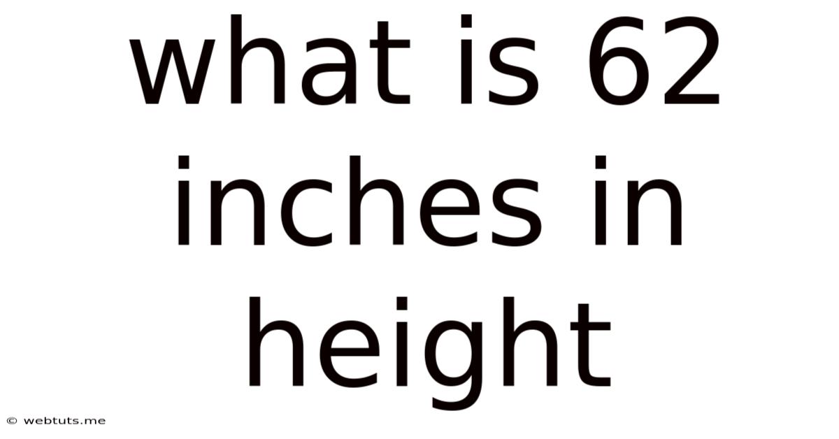 What Is 62 Inches In Height