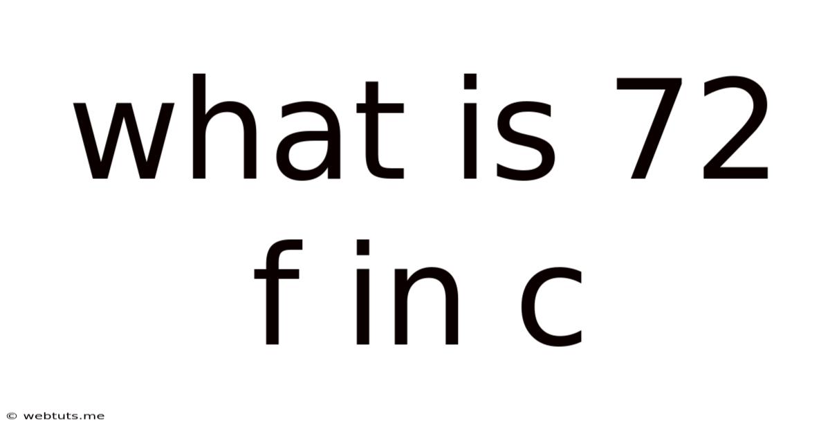 What Is 72 F In C