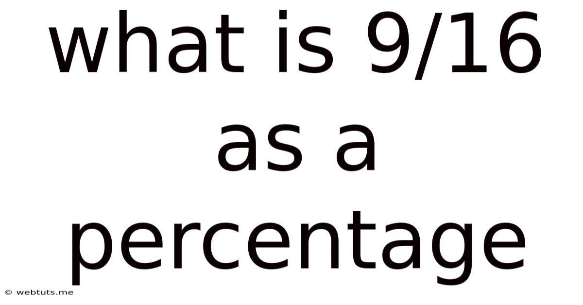 What Is 9/16 As A Percentage
