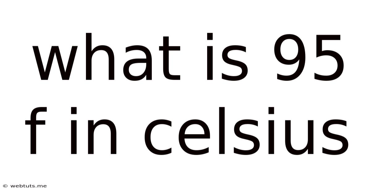 What Is 95 F In Celsius