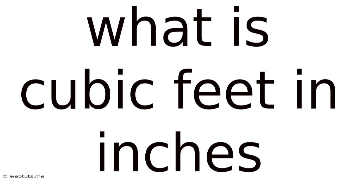 What Is Cubic Feet In Inches