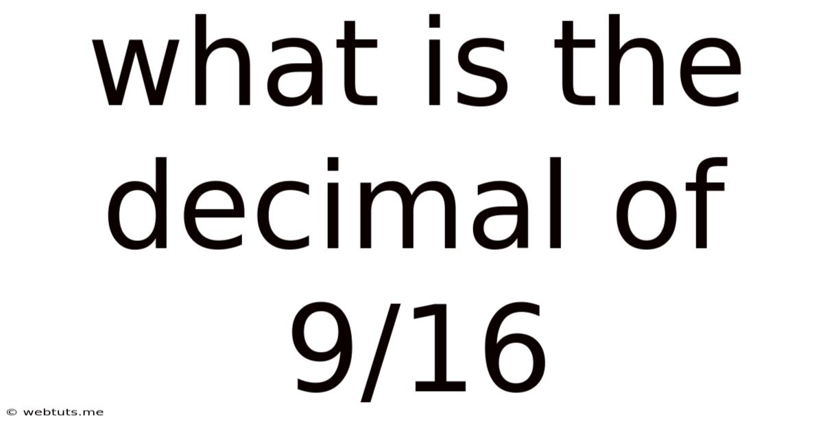What Is The Decimal Of 9/16