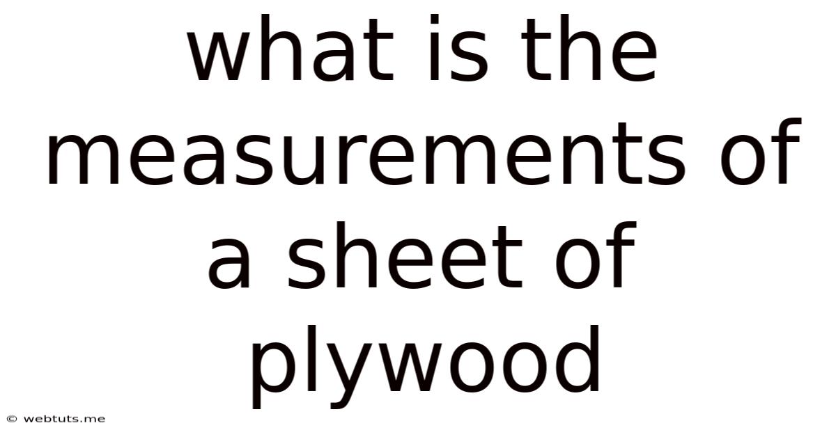 What Is The Measurements Of A Sheet Of Plywood
