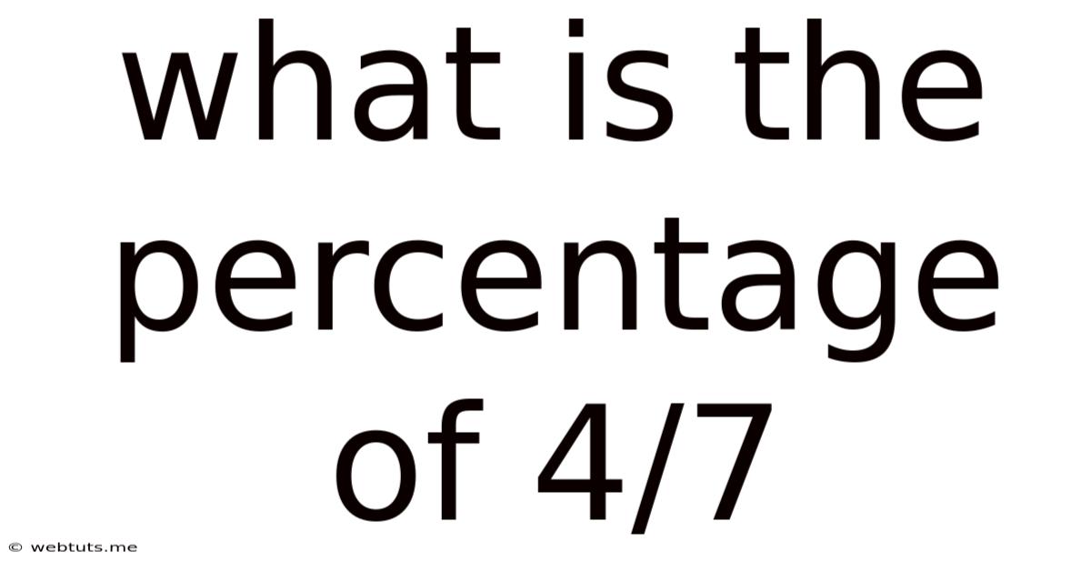 What Is The Percentage Of 4/7