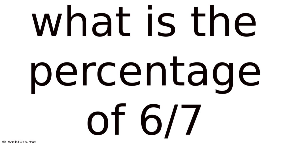 What Is The Percentage Of 6/7